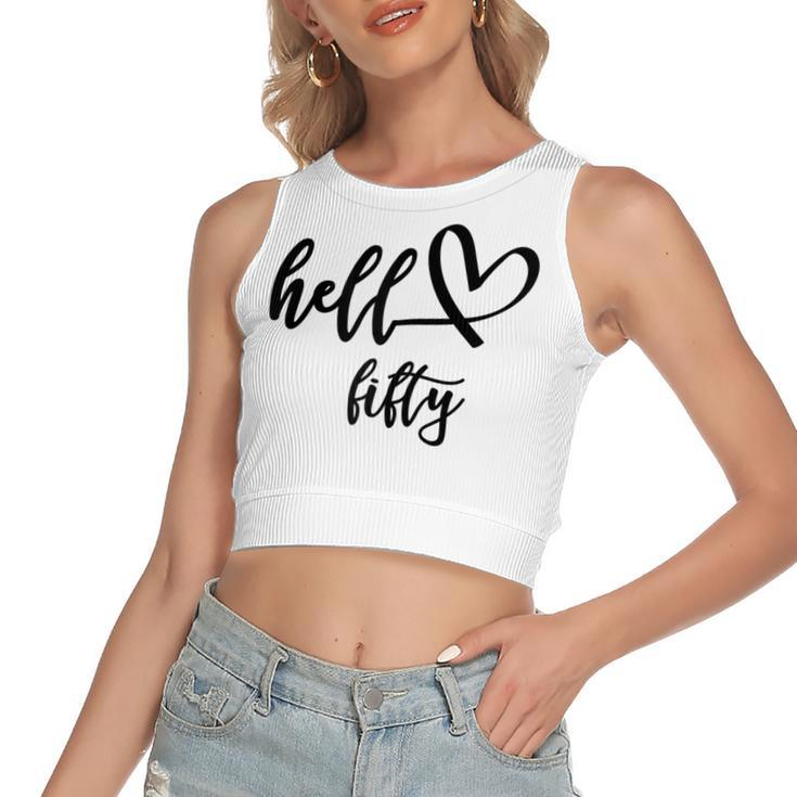 Womens 50Th Birthday Women Girl Hello Fifty  Women's Sleeveless Bow Backless Hollow Crop Top