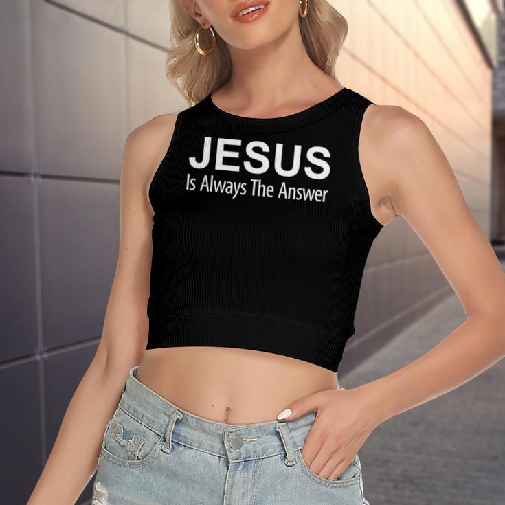 Jesus Is Always The Answer Women's Crop Top Tank Top