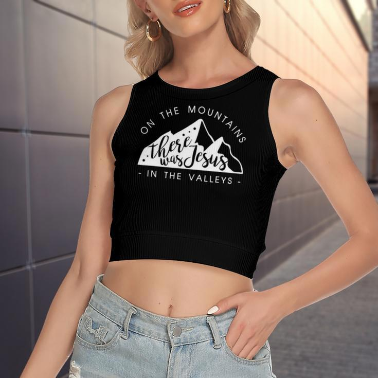Mountains There Was Jesus In The Valley Faith Christian Women's Crop Top Tank Top