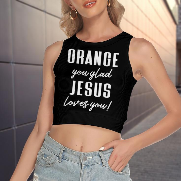 Orange Pun Orange You Glad Jesus Loves You Women's Crop Top Tank Top