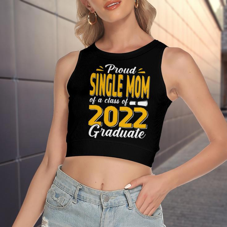Proud Single Mom Of A Class Of 2022 Graduate Student Senior Women's Crop Top Tank Top
