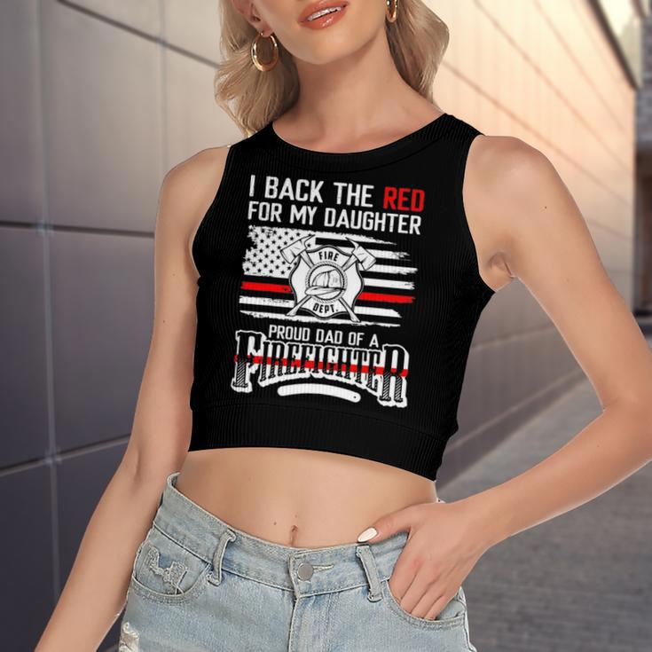 I Back The Red For My Daughter Proud Firefighter Dad Women's Crop Top Tank Top