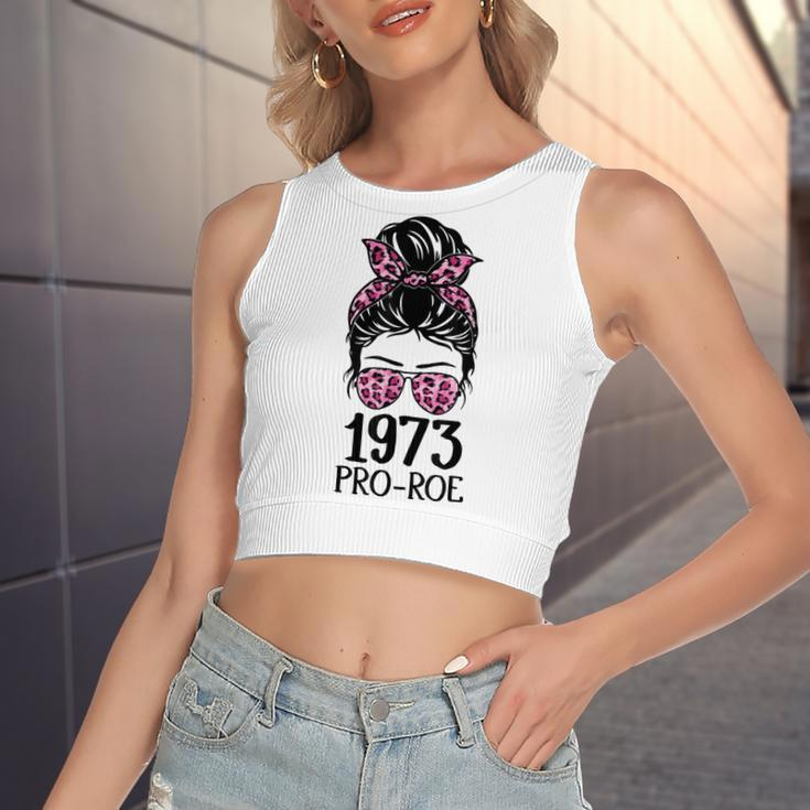 Pro 1973 Roe Pro Choice 1973 Rights Feminism Protect Women's Crop Top Tank Top