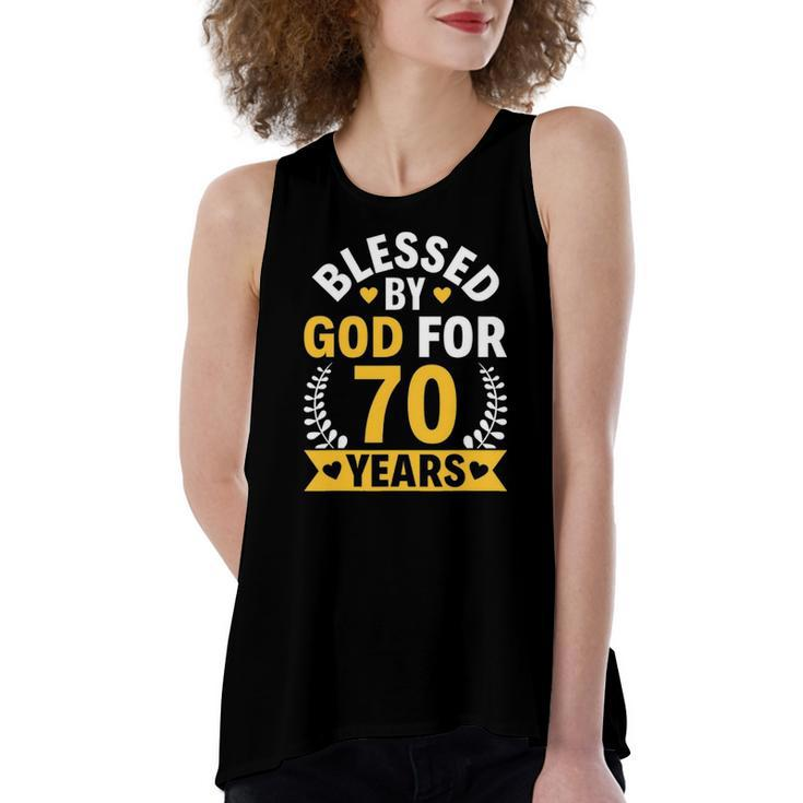 70Th Birthday Man Woman Blessed By God For 70 Years Women's Loose Tank Top