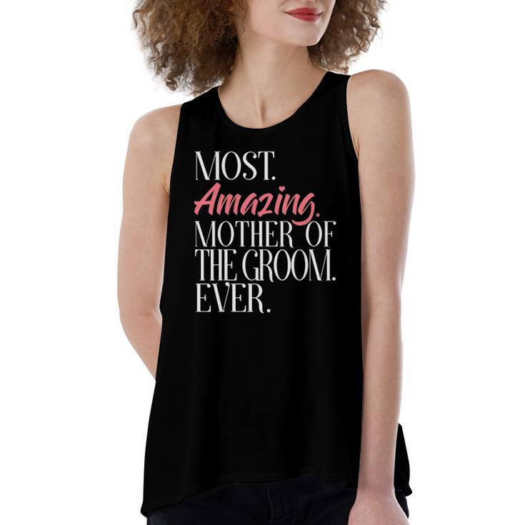 Most Amazing Mother Of The Groom Ever Bridal Party Tee Women's Loose Tank Top