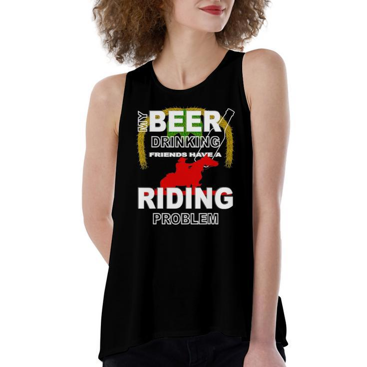 My Beer Drinking Friends Horse Back Riding Problem Women's Loose Tank Top