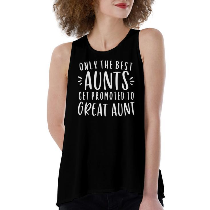 Only The Best Aunts Get Promoted To Great Auntie Women's Loose Tank Top