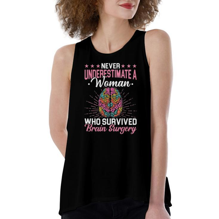 Brain Surgery Never Underestimate A Who Survived Women's Loose Tank Top