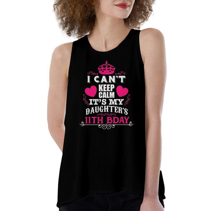 I Cant Keep Calm Its My Daughters 11Th Bday Women's Loose Tank Top