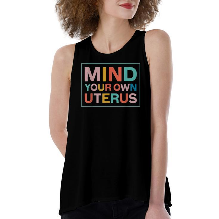 Color Mind Your Own Uterus Support Rights Feminist Women's Loose Tank Top