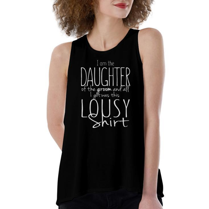 Daughter Of The Groom Wedding Bridal Party Lousy Tee Women's Loose Tank Top