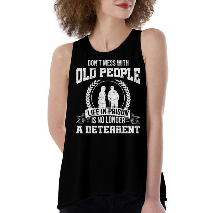 Dont Mess With Old People Funny Saying Prison Vintage Gift  Women's Loose Fit Open Back Split Tank Top