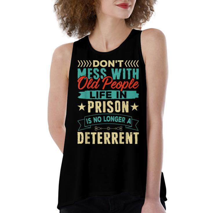 Dont Mess With Old People Life In Prison Senior Citizen  Women's Loose Fit Open Back Split Tank Top