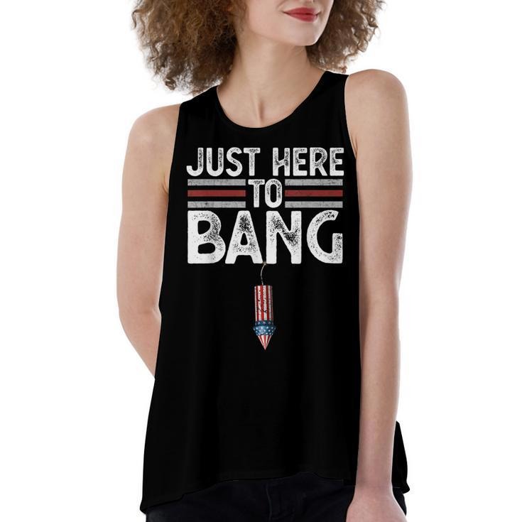 Fourth Of July Funny Just Here To Bang 4Th Of July Men Women  Women's Loose Fit Open Back Split Tank Top