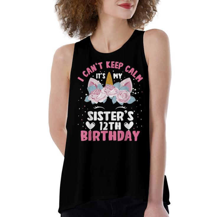 I Cant Keep Calm Its My Sister 12Th Birthday Unicorn  Women's Loose Fit Open Back Split Tank Top
