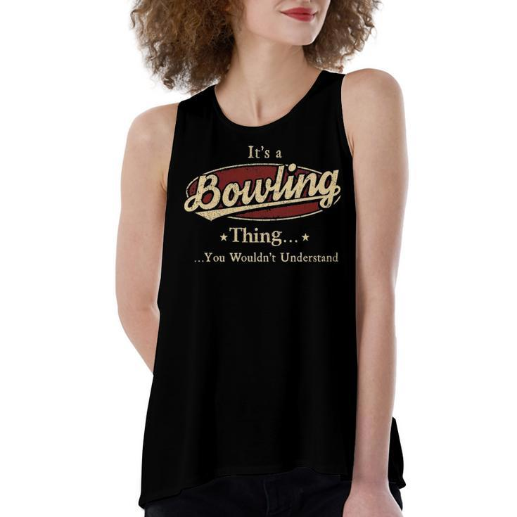 Its A Bowling Thing You Wouldnt Understand Shirt Personalized Name Gifts T Shirt Shirts With Name Printed Bowling Women's Loose Fit Open Back Split Tank Top