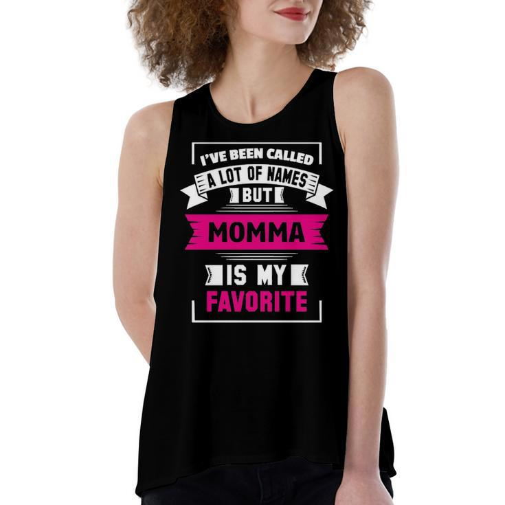 Ive Been Called A Lot Of Names But Momma Is My F Women's Loose Fit Open Back Split Tank Top