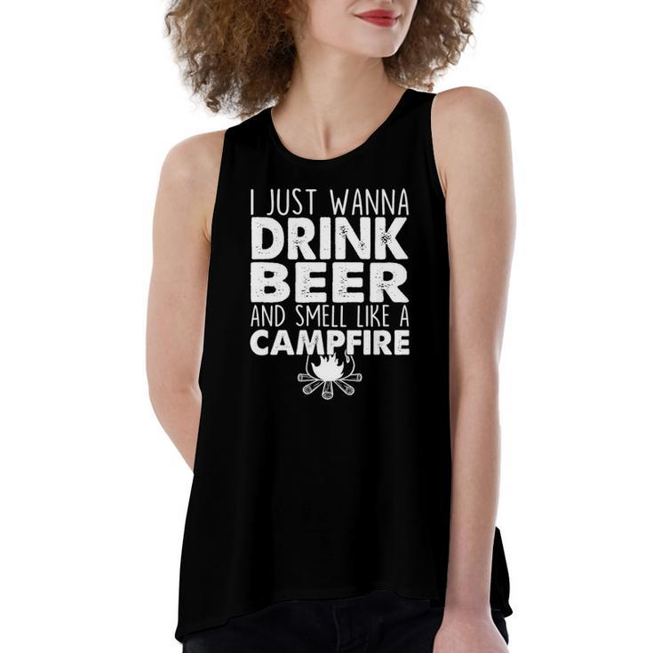 I Just Wanna Drink Beer And Smell Like A Campfire Women's Loose Tank Top