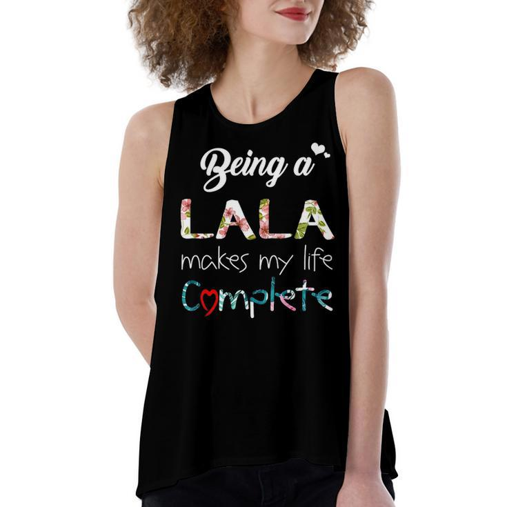 Lala Grandma Gift   Being A Lala Makes My Life Complete Women's Loose Fit Open Back Split Tank Top