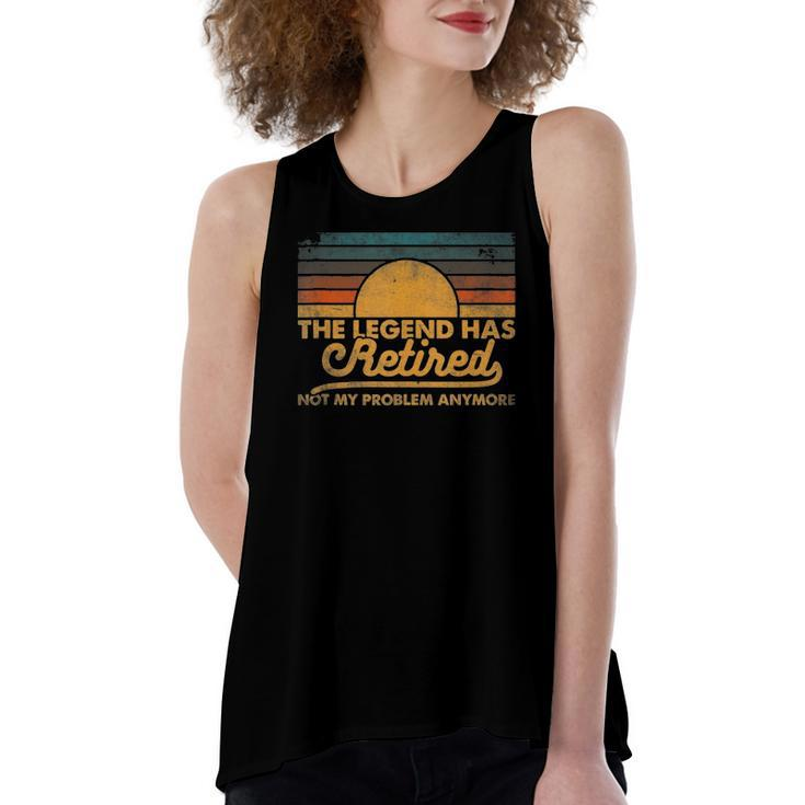 The Legend Has Retired Not My Problem Anymore Retro Vintage Women's Loose Tank Top