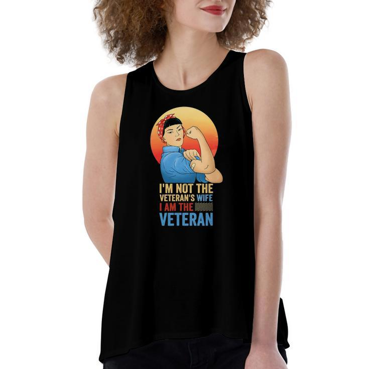 Im Not The Veterans Wife Im The Veteran Veterans Day Women's Loose Tank Top