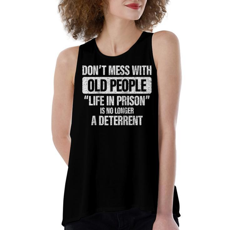 Old People Gag Gifts Dont Mess With Old People Prison  Women's Loose Fit Open Back Split Tank Top