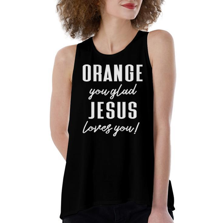 Orange Pun Orange You Glad Jesus Loves You Women's Loose Tank Top