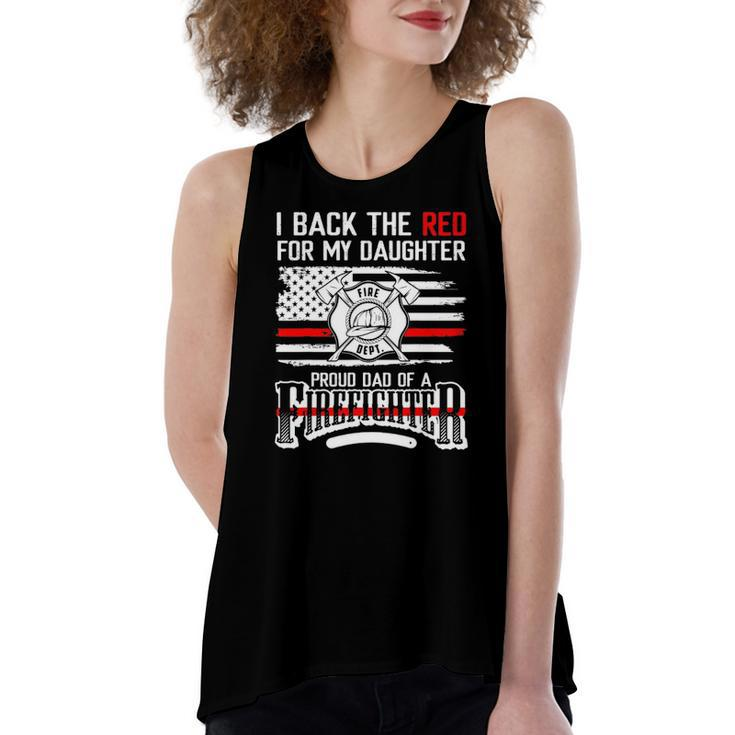 I Back The Red For My Daughter Proud Firefighter Dad Women's Loose Tank Top