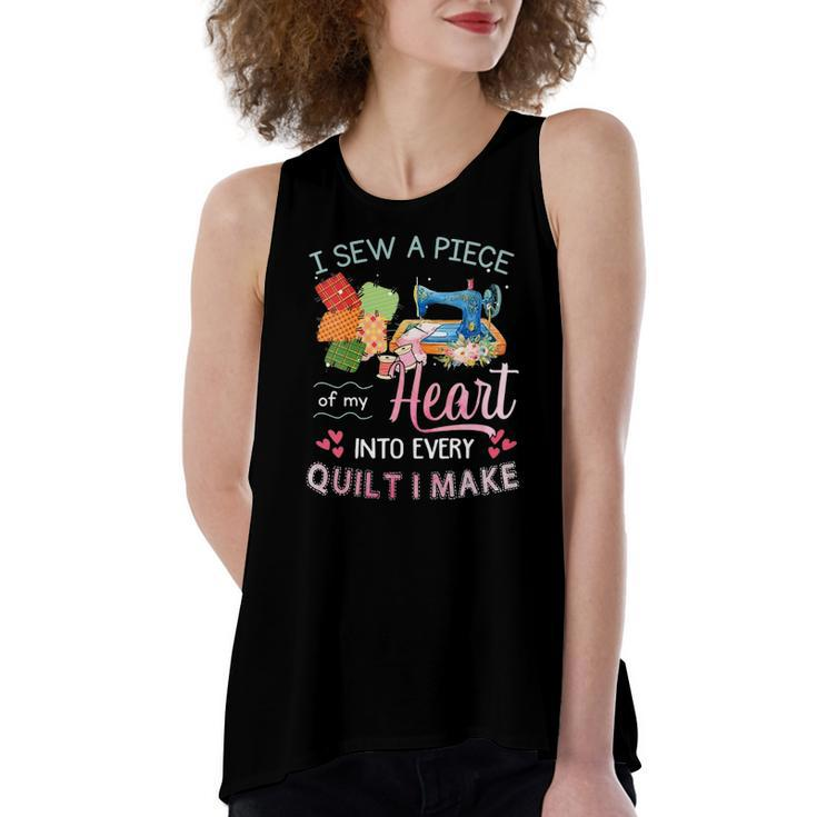 I Sew A Piece Of My Heart Into Every Quilt I Make Women's Loose Tank Top