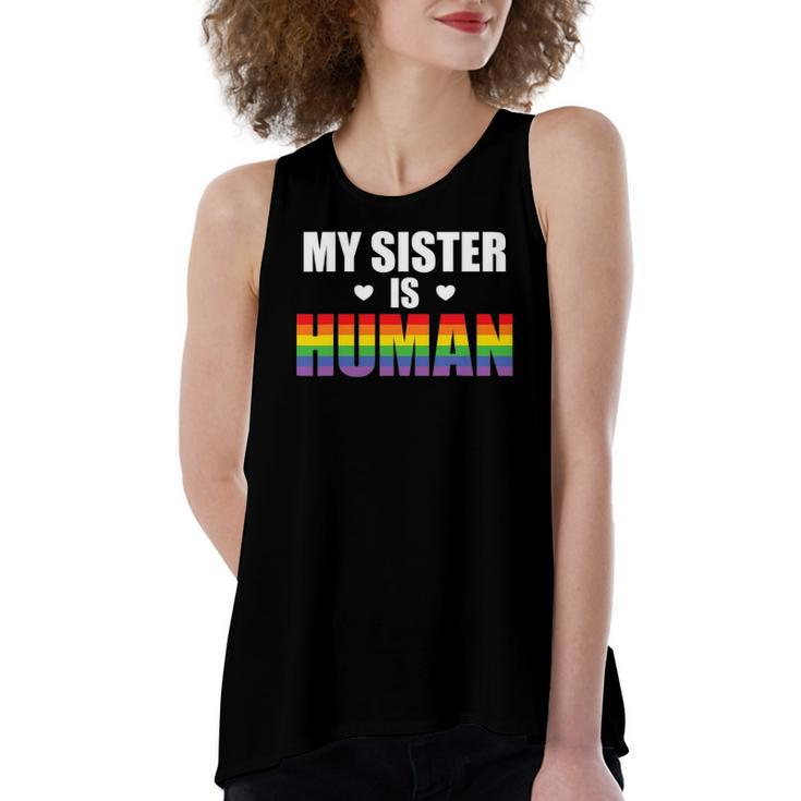My Sister Is Human Lgbtq Ally Gay Pride Flag Sibling Love Women's Loose Tank Top