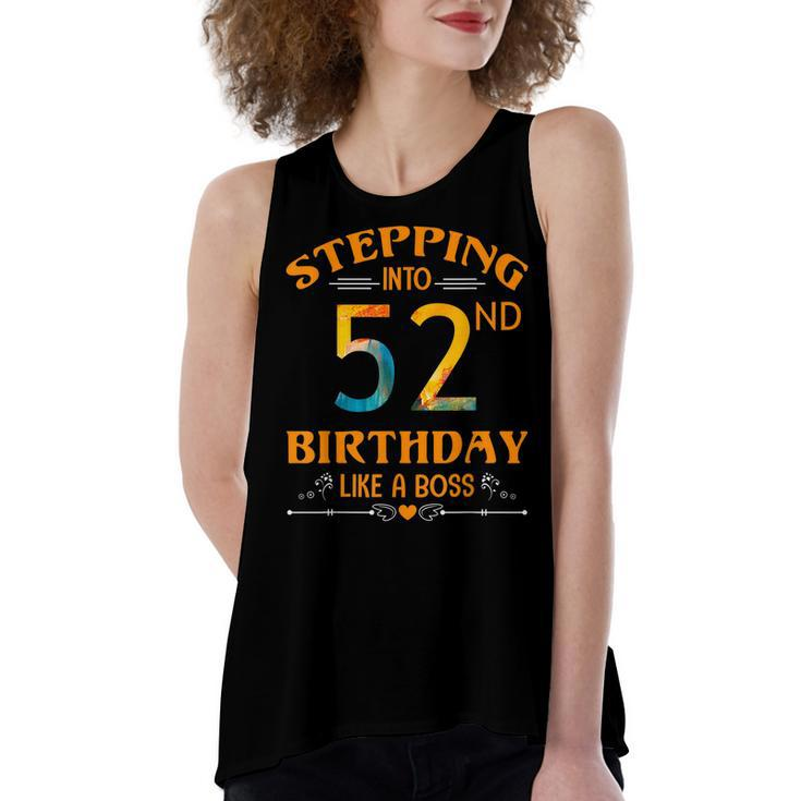 Stepping Into My 52Nd Birthday Like A Boss For 52 Years Old  Women's Loose Fit Open Back Split Tank Top