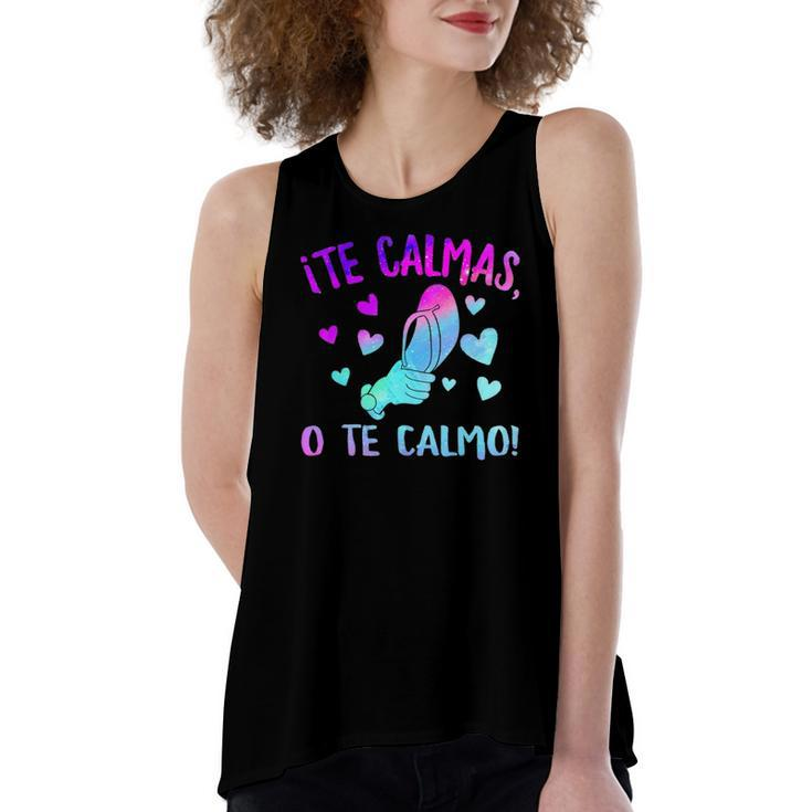 Te Calmas O Te Calmo Hispanic Spanish Latina Mexican Women's Loose Tank Top
