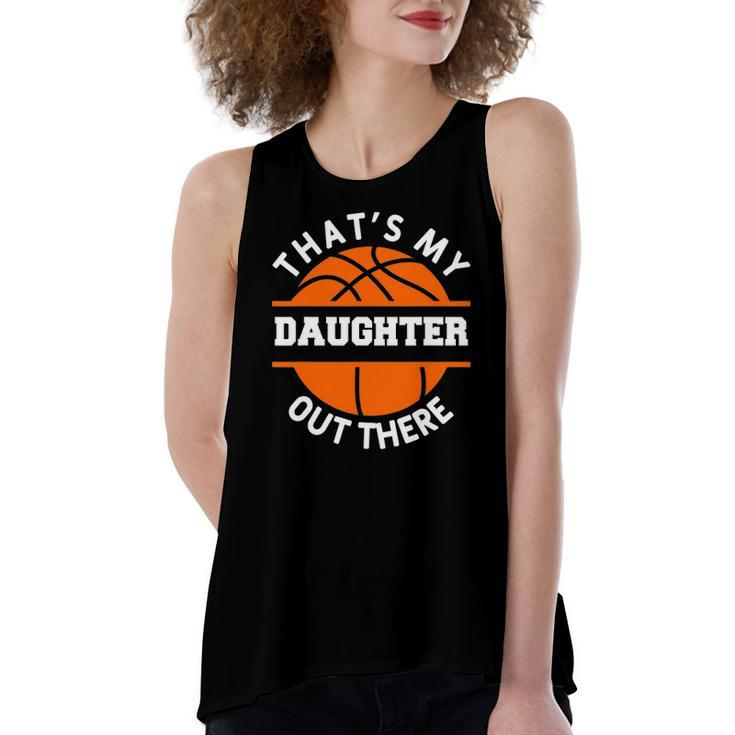 Thats My Daughter Out There Basketball Basketballer Women's Loose Tank Top