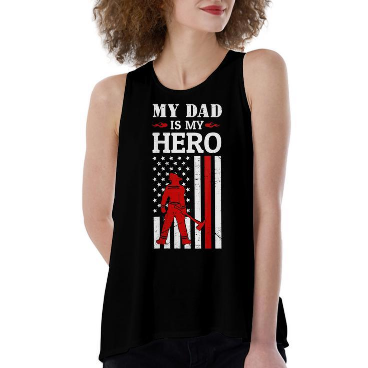 Womens My Dad Is My Hero-Firefighter Dad Fathers Day 4Th Of July  Women's Loose Fit Open Back Split Tank Top