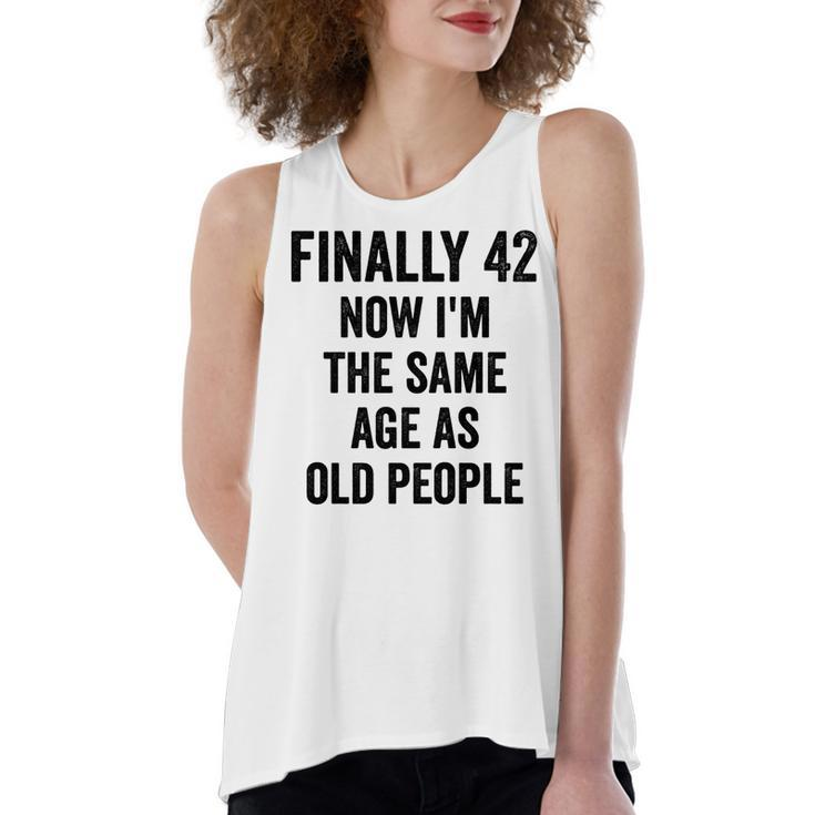 42Th Birthday Adult Humor Old People Birthday Decorations   Women's Loose Fit Open Back Split Tank Top