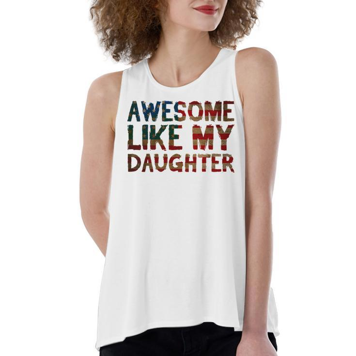4Th Of July Fathers Day Dad Gift - Awesome Like My Daughter   Women's Loose Fit Open Back Split Tank Top
