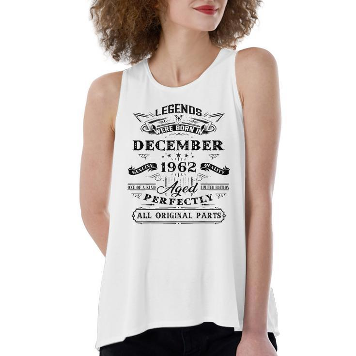 60Th Birthday Legends Born In December 1962 60 Yrs Old Women's Loose Tank Top