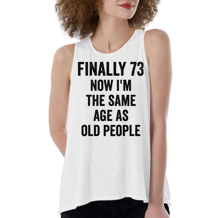 73Th Birthday Adult Humor Old People Birthday Decorations  Women's Loose Fit Open Back Split Tank Top
