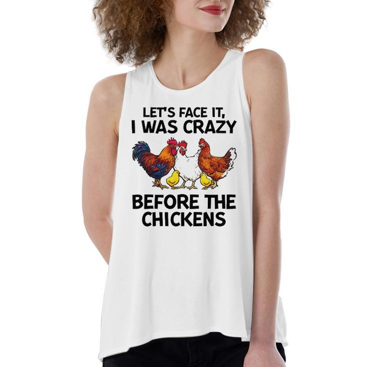 Lets Face It I Was Crazy Before The Chickens Lovers Women's Loose Tank Top