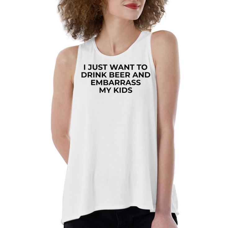 I Just Want To Drink Beer & Embarrass My Kids Funny For Dad  Women's Loose Fit Open Back Split Tank Top