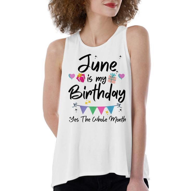 June Is My Birthday Month Yes The Whole Month Funny Girl  Women's Loose Fit Open Back Split Tank Top