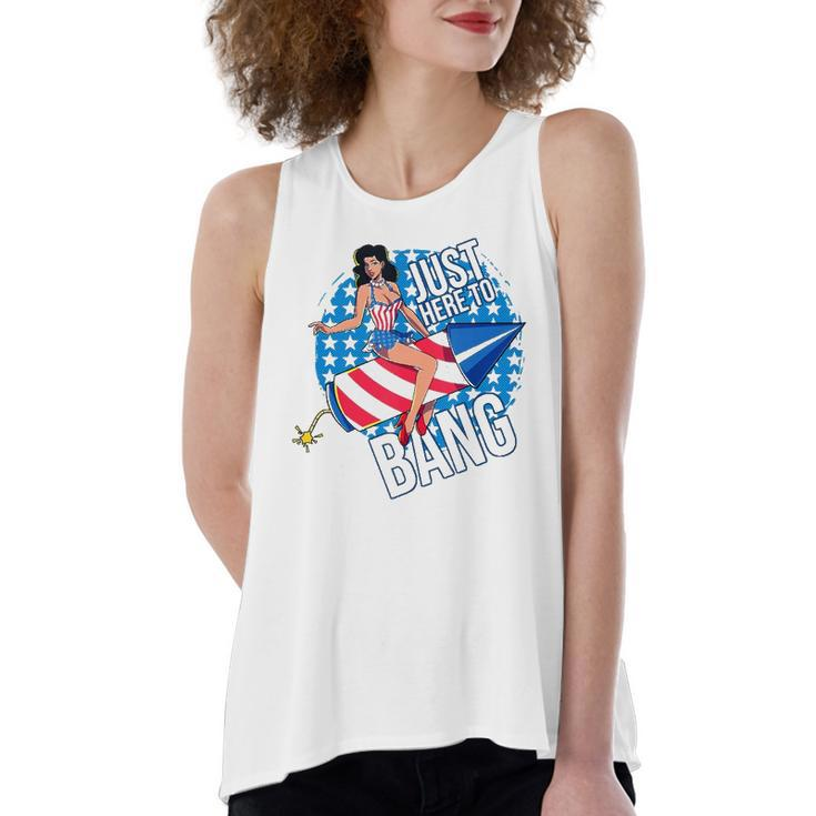 Just Here To Bang Fireworks Fourth Of July Usa Girl American Women's Loose Tank Top