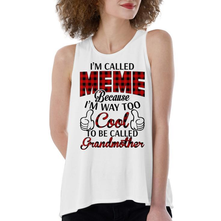 Meme Grandma Gift   Im Called Meme Because Im Too Cool To Be Called Grandmother Women's Loose Fit Open Back Split Tank Top