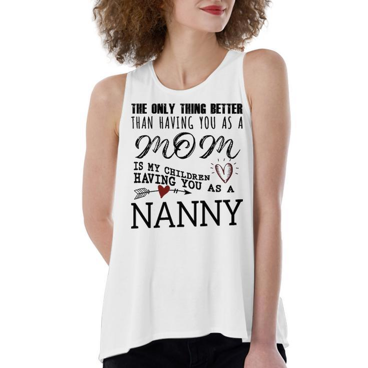 Nanny Grandma Gift   Nanny The Only Thing Better Women's Loose Fit Open Back Split Tank Top
