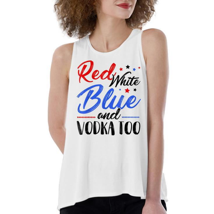 Red White Blue And Vodka Too Wine Drinking 4Th Of July  Women's Loose Fit Open Back Split Tank Top