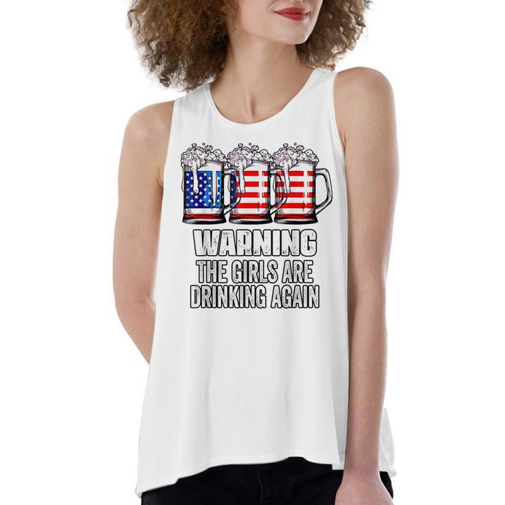 Warning The Girls Are Drinking Again 4Th Of July  Women's Loose Fit Open Back Split Tank Top