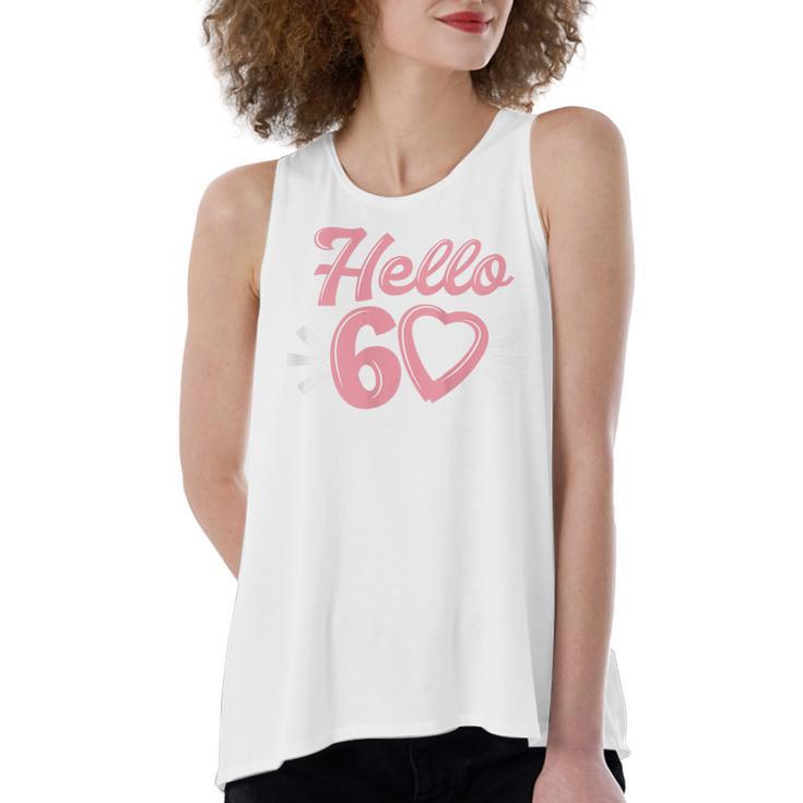 Womens 60Th Birthday For Women Cute Hello 60 Sixty Years Old  Women's Loose Fit Open Back Split Tank Top