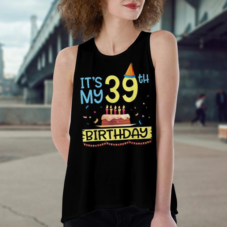 Its My 39Th Birthday Happy 39 Years Dad Mommy Son Daughter Women's Loose Fit Open Back Split Tank Top