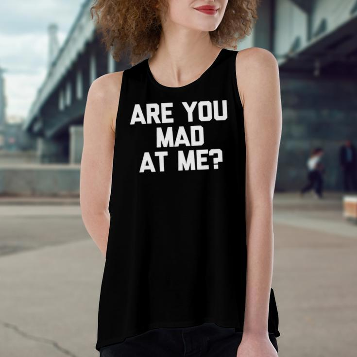 Are You Mad At Me Saying Sarcastic Novelty Women's Loose Tank Top