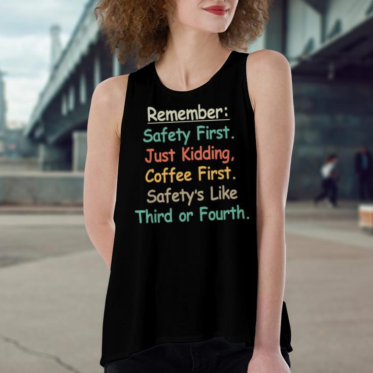 Remember Safety First Just Kidding Coffee FirstWomen's Loose Fit Open Back Split Tank Top